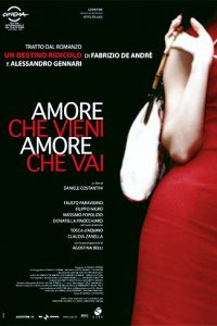 Amore che vieni, amore che vai (2008)