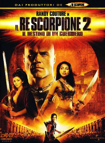 Il Re Scorpione 2 – Il destino di un guerriero [HD] (2008)