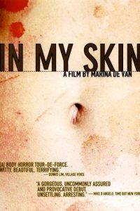 In My Skin – Aka: Dans ma peau [Sub-ITA] (2002)