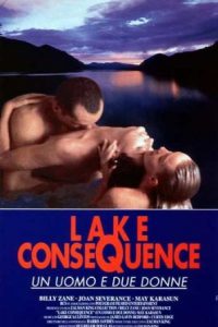 Lake Consequence – Un uomo e due donne (1992)