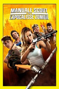 Manuale Scout per l’Apocalisse Zombie [HD] (2015)