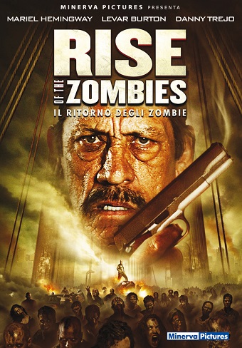 Rise Of The Zombies – Il Ritorno degli zombie [HD] (2012)