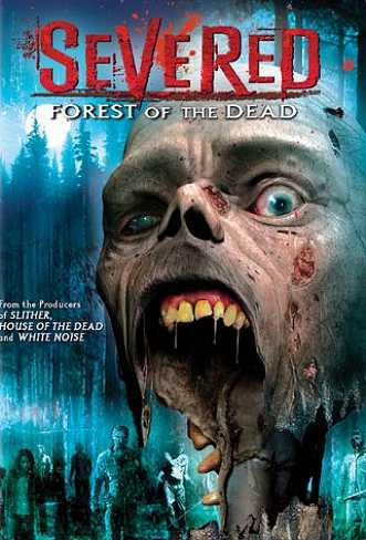 Severed – Forest of the dead [Sub-ITA] (2005)