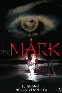 The Mark – Il segno della vendetta (2003)