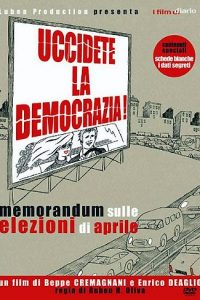 Uccidete la democrazia! (2006)