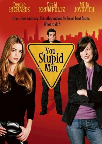 You Stupid Man (2002)