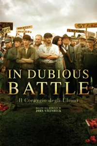 In Dubious Battle – Il coraggio degli ultimi [HD] (2017)