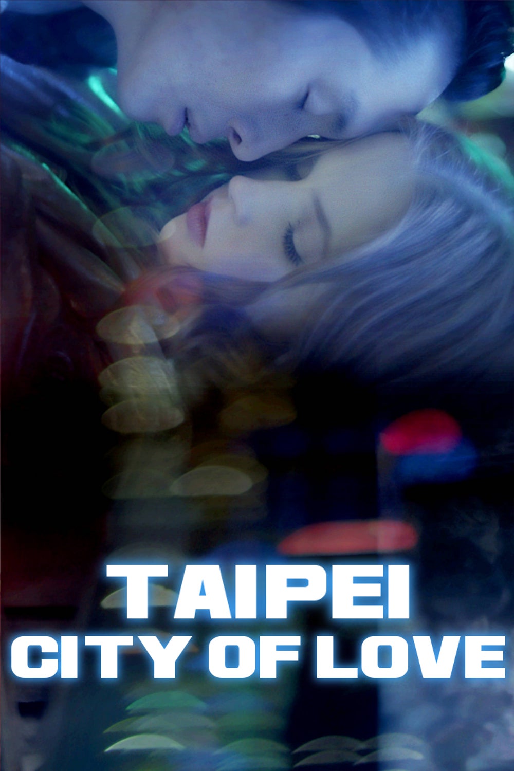 Taipei – City of Love [HD] (2018)