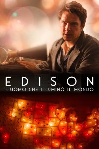 Edison – L’uomo che illuminò il mondo [HD] (2019)