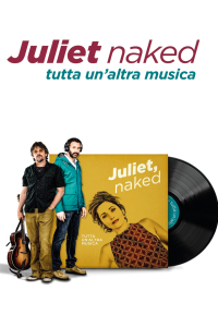 Juliet, Naked – Tutta un’altra musica [HD] (2019)