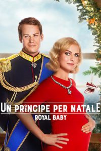 Un principe per Natale: Royal Baby [HD] (2019)