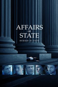 Affairs of State – Intrighi di stato [HD] (2018)