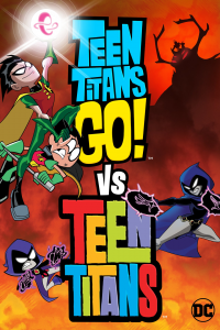 Teen Titans Go! Vs. Teen Titans [HD] (2019)