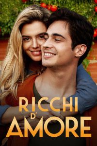 Ricchi d’amore [HD] (2020)
