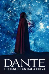 Dante, il sogno di un’Italia Libera [HD] (2021)
