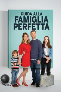 Guida alla famiglia perfetta [HD] (2021)