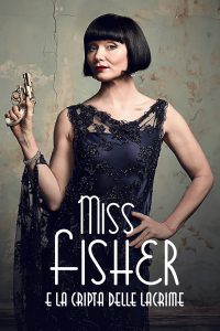 Miss Fisher e la cripta delle lacrime [HD] (2020)