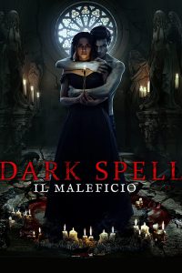 Dark Spell – Il maleficio [HD] (2021)