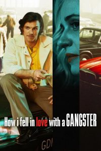 How I Fell in Love with a Gangster [HD] (2022)