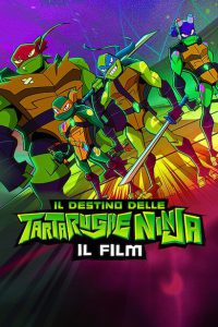 Il destino delle Tartarughe Ninja: Il film [HD] (2022)