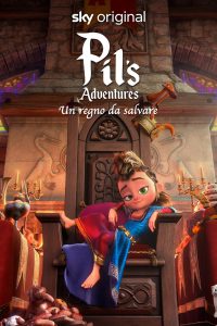 Pil’s Adventures – Un regno da salvare [HD] (2021)