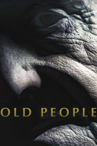Old People [HD] (2022)