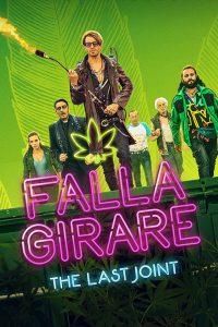 Falla girare: The last joint [HD] (2022)