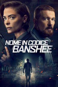 Nome in codice: Banshee [HD] (2022)