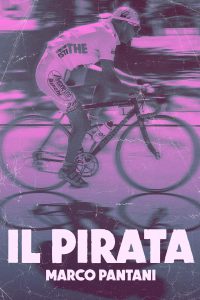 Il pirata – Marco Pantani (2007)