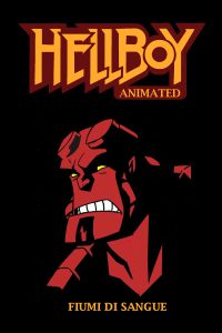 Hellboy Animated – Fiumi di sangue [HD] (2007)