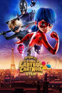 Miraculous – Le storie di Ladybug e Chat Noir: Il film [HD] (2023)