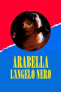 Arabella l’angelo nero [HD] (1989)