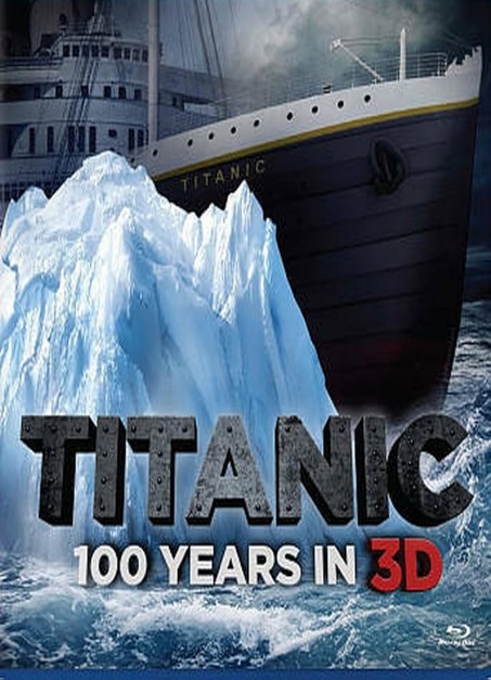 Titanic: 100 Years in 3D [3D] (2012)
