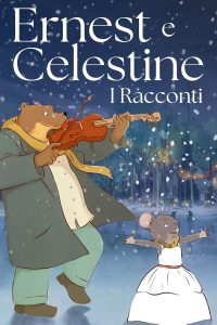 Ernest e Celestine – I racconti [HD] (2017)