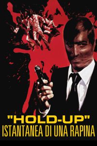 Hold-Up – Istantanea di una rapina (1974)